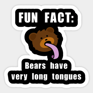 FUN FACT: bears have very long tongues Sticker